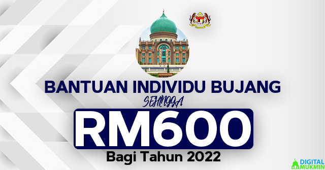 [Terkini] BKM Individu Bujang Tahun 2022 | Bantuan Sehingga RM600 1